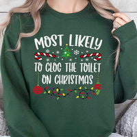 Humorous Rude Holiday Sweater, Most Likely to Clog the Toilet Christmas Sweatshirt, Gag Xmas Graphic Crewneck, Adult Party Pullover Present