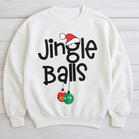Humorous Naughty Holiday Sweater, Jingle Balls Christmas Sweatshirt, Adult Humor Xmas Crewneck, Sarcastic Winter Pullover, Christmas Sweatshirt