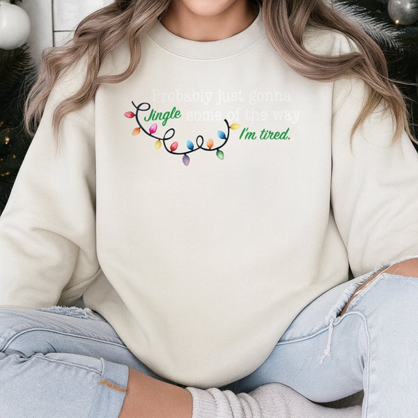Humorous Christmas Lights Crewneck, Probably Just Gonna Jingle Some of the Way Sweatshirt, Sarcastic Holiday Sweater