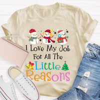I Love My Job for Little Reasons Tee, Christmas Teacher Shirt, Humorous Holiday Teacher Shirt, Winter Classroom Tee, Educator Christmas Present