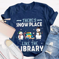 Christmas Snowman Book Lover Shirt, Theres Snow Place Like the Library T-Shirt, Winter Librarian Graphic Tee, Present
