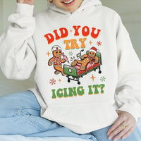 Gingerbread Medical Christmas Hooded Sweatshirt, Did You Try Icing It Nurse Hoodie, Humorous Healthcare Holiday Pullover, RN Nurse Present