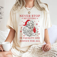 Equality and Justice Christmas Tee, Social Justice Santa T-Shirt, Progressive Holiday Graphic Shirt, Activist Christmas Season T-Shirt