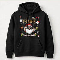 Rude Christmas Humor Sweatshirt, Humorous Santa Tired Hoodie, Sarcastic Santa Claus Pullover, Novelty Adult Holiday Hoodie, Xmas Gag Present