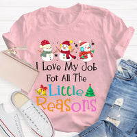 I Love My Job for Little Reasons Tee, Christmas Teacher Shirt, Humorous Holiday Teacher Shirt, Winter Classroom Tee, Educator Christmas Present